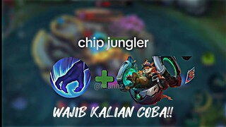 chip jungler  wajib banget kalian coba!!🔥