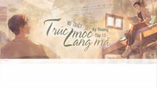 [Vietsub] || Tập 13 || Kịch truyền thanh《Trúc Mộc Lang Mã》