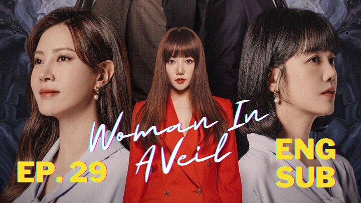 Woman in a Veil (2023) Episode 29 Eng Sub