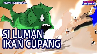 SI LUMAN IKAN - ANIME LOKAL ASLI