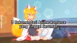 3 Rekomendasi Anime Romance yang Tinggal Serumah Part 2 🥰✨