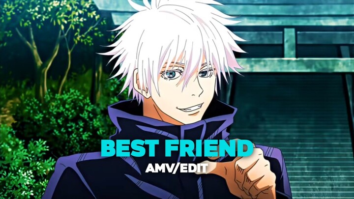 Gojo satoru - Best friend「AMV/EDIT」Badass edit!