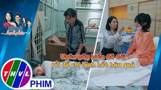 Uyên gây biến đã đời rồi để chị lãnh hết hậu quả | BÊN BỜ HẠNH PHÚC