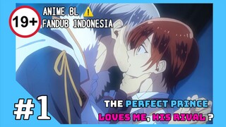 ⚠️ BL Anime The Perfect Prince #1 FANDUB INDO