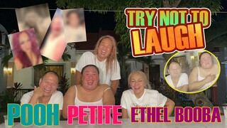 TRY NOT TO LAUGH WITH POOH,PETITE AND ETHEL BOOBA I ATE NEGI