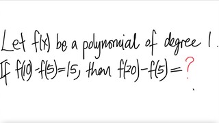 Let f(x) be a polynomial of degree 1. If f(10)-f(5)=15, then f(20)-f(5)=?