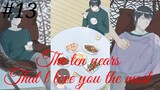 The ten years that l love you the most 🥰😘 Chinese bl manhua Chapter 13 in hindi 😍💕😍💕😍