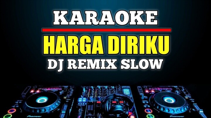 Karaoke Harga Diriku - Wali Remix Dj Slow