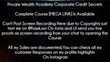 Private Wealth Academy Corporate Credit Secrets Course download