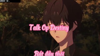 Talk Op Destiny _Tập 11 Bắt đầu thôi