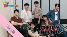 HANYA TEMAN[only friend] EP 07 SUB INDO 🇹🇭