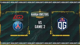 Game 2 Highlights: PSG.LGD vs OG (Faith_bian vs AMMAR_THE_F) BO3 | Riyadh Masters 2022 Group Stage