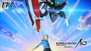 Eureka Seven AO ยูเรก้า เซเว่น เอโอ ตอนที่ 2 [พากย์ไทย]