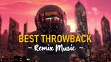 BEST THROWBACK [REMIX MUSIC COLLECTION] 2021