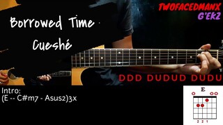 Borrowed Time - Cueshé (Guitar Cover With Lyrics & Chords)