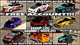 || CAR PARKING MULTIPLAYER 4.8.2 || FREE ACCOUNT GIVEAWAY || 10 GLITCH CARS NEW DESIGN