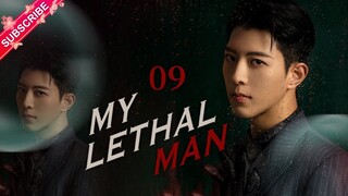 【Multi-sub】My Lethal Man EP09 | Fan Zhixin, Li Mozhi | Fresh Drama