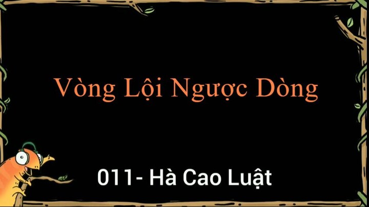 Vòng thi Lội Ngược Dòng - 011 - Hà Cao Luật