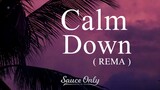 Calm Down ( Lyrical ) | Music Video | Rema | Times Music