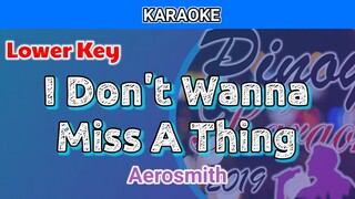I Don't Wanna Miss A Thing by Aerosmith (Karaoke : Lower Key)