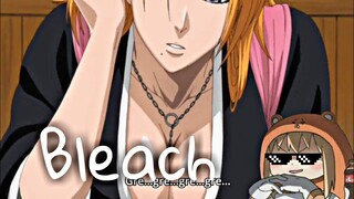 Bleach Funny Moments Compilation Part 11