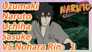 Uzumaki Naruto Uchiha Sasuke VS Nohara Rin 1