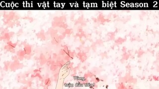 Cuôic thi vật tay tạm biệt Season#edit#anime#clip