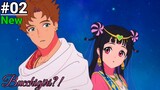 Bucchigiri?! Episode 2 in Hindi |New anime 2024|anime explain in hindi| by oreki tv