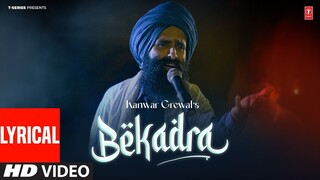 BEKADRA (Full Video) With Lyrics | Kanwar Grewal | Latest Punjabi Songs 2024 | T-Series