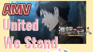 [Đại Chiến Titan] AMV | United  We Stand