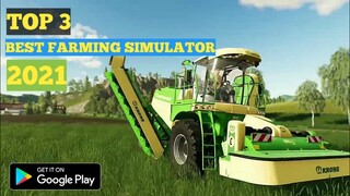 TOP 3 REALISTIC FARMING SIMULATOR GAMES 2021 | Android & IOS | OFFLINE