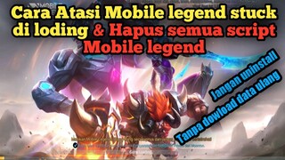 Cara mengatasi mobile legend stuck di loading Patch Terbaru