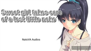 Sweet girl takes care of a lost little neko (F4A) (Sweet) (Caring) (Kitten Listener)