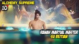 Latihan Terus Biar Semakin OPE - Alchemy Supreme Episode 10