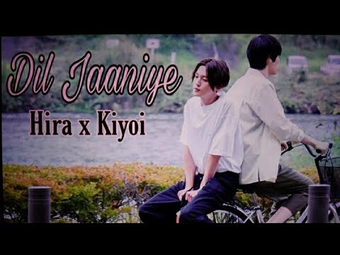 Hira x Kiyoi 💕 Hindi Song Mix 💕 Dil Jaaniye 💕 Japanese Bl Drama 💕 My Beautiful Man 💕
