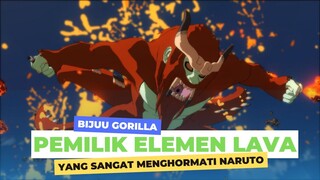 BIJUU BERBENTUK GORILLA INI SANGAT MENGHORMATI NARUTO, FAKTA UNIK SON GOKU SI BI