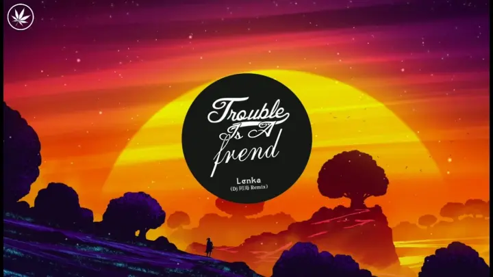 Trouble Is A Friend - Lenka | DJ é˜¿æµ· Remix | HOT Dance TikTok 2021