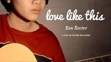 Love Like This (Acoustic Cover)