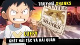 Tiết lộ Luffy ghét hải tặc và hải quân từ nhỏ , truy nã Shanks trước khi thành Yonko