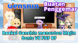 [Genshin  Buatan Penggemar]Reaksi Genshin menonton Majin Sonic VS FNF BF