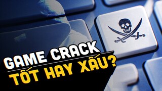 GAME CRACK - Vấn Đề Nhức Nhối Của Ngành Game