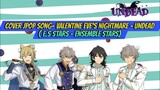 Cover JPOP Song-Valentine Eve's Nightmare - UNDEAD ( E.S Stars-Ensemble Stars)