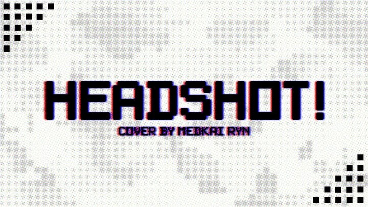 Medkai Ryn - HEADSHOT! | Crossfaith (Baki Celeberation 100M Copied) Cover | #JPOPENT #MEDCOVER