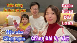 Cuộc sống Đài Loan | Thiên đường ẩm thực ở Đài Loan nhìn món nào cũng muốn ăn | Du lịch Đài Loan