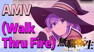 [เกิดชาตินี้พี่ต้องเทพ] AMV | (Walk Thru Fire)ทำให้คุณคลั่งไคล้ใน 1 วิ