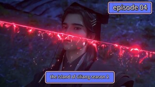 the island of siliang season 2 episode 04 sub indo