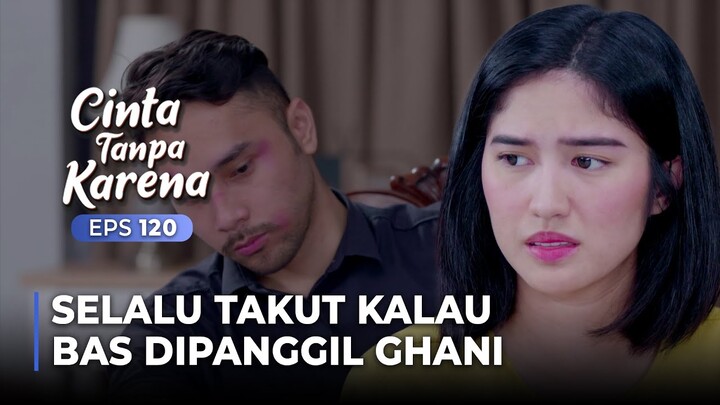 SELALU GELISAH! Nuna Khawatir Kalau Bas Dipanggil Mas Ghani.. | CINTA TANPA KARENA