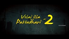 Velaiilla Pattadhari 2 movie