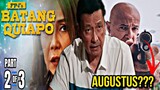 SINO SI AUGUSTUS | BATANG QUIAPO Episode 25 | March 17 2023 Advanced Story and FULL Highlights