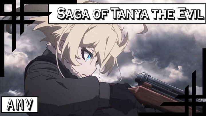 ( AMV ) - Youjo Senki (Saga of Tanya the Evil)